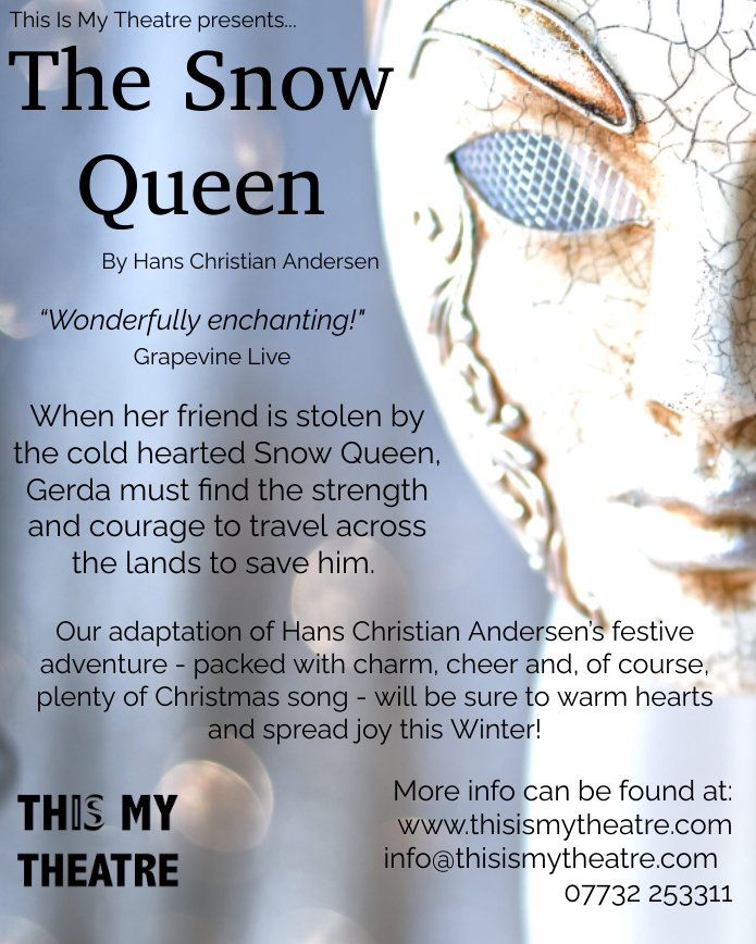 SNOW QUEEN - a play by This Is My Theatre