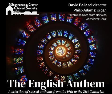 The English Anthem - Sheringham and Cromer Choral Society