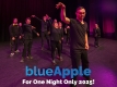 Blue Apple For One Night Only 2025!