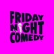 Friday Night Comedy (18+)