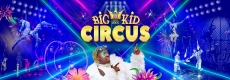 Big Kid Circus Milton Keynes