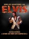 EMILIO SANTORO as ELVIS