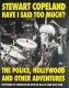 STEWART COPELAND – Have I Said Too Much