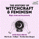 Seed Talks: The History of Witchcraft and Feminism (16+)