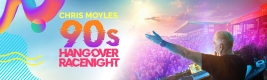 Chris Moyles 90s Hangover Racenight