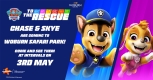Come and see Chase and Skye from PAW Patrol!